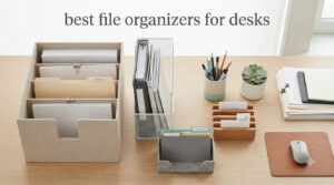 best file organizers for desks