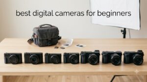 best digital cameras for beginners