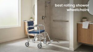 best rolling shower wheelchairs