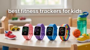 best fitness trackers for kids
