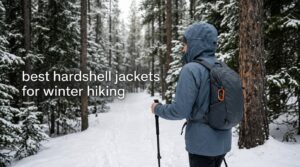 best hardshell jackets for winter hiking
