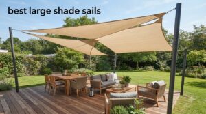 best large shade sails
