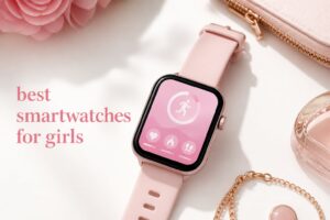 best smartwatches for girls