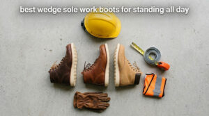best wedge sole work boots for standing all day