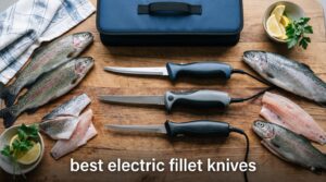 best electric fillet knives