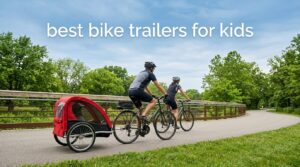 best bike trailers for kids