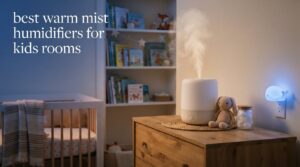 best warm mist humidifiers for kids rooms