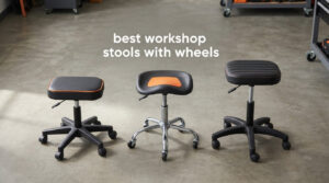 best workshop stools with wheels