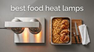 best food heat lamps
