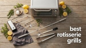 best rotisserie grills