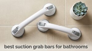 best suction grab bars for bathrooms