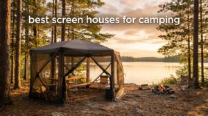 best screen houses for camping