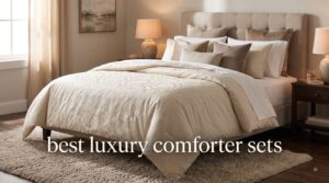 best luxury comforter sets