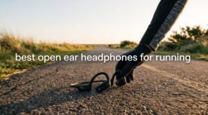 best open ear headphones for running