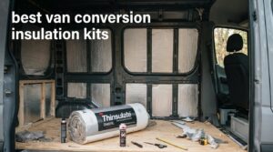 best van conversion insulation kits