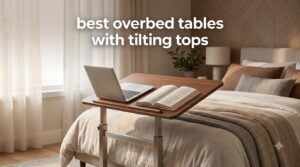 best overbed tables with tilting tops