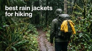 best rain jackets for hiking