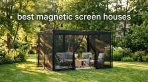 best magnetic screen houses