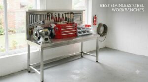 best stainless steel workbenches