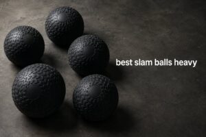 best slam balls heavy