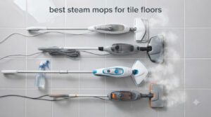 best steam mops for tile floors