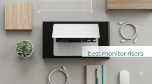 best monitor risers
