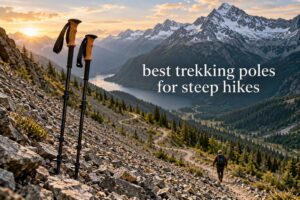 best trekking poles for steep hikes