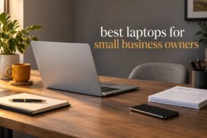 best laptops for small business owners
