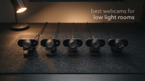 best webcams for low light rooms