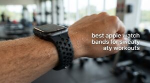 best apple watch bands for sweaty workouts