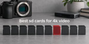 best sd cards for 4k video