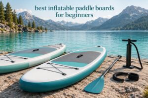 best inflatable paddle boards for beginners