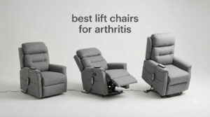 best lift chairs for arthritis
