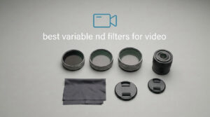 best variable nd filters for video